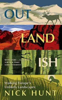 Outlandish: Walking Europe's Unlikely Landscapes 1529387418 Book Cover