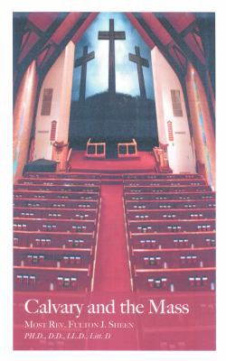 Calvary and the Mass 1930278950 Book Cover