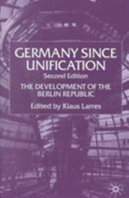 Germany Since Unification: The Development of t... 0333918290 Book Cover