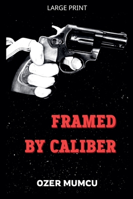 Framed by Caliber [Large Print] B0GNDP49KR Book Cover