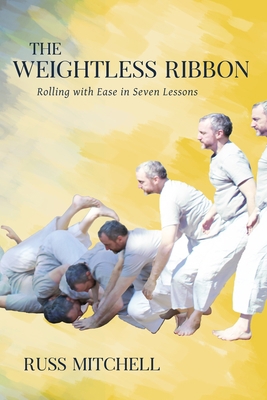 The Weightless Ribbon: Rolling with Ease in Sev... B08P11V614 Book Cover