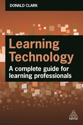 Learning Technology: A Complete Guide for Learn... 1398608750 Book Cover