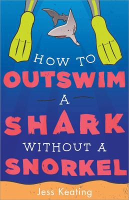 How to Outswim a Shark Without a Snorkel 1402297580 Book Cover