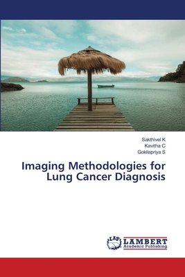 Imaging Methodologies for Lung Cancer Diagnosis 6207998731 Book Cover