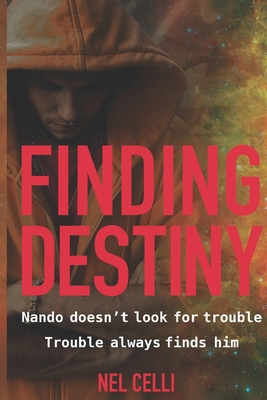Finding Destiny: Nando Doesn't Look for Trouble... B08DV3YKX7 Book Cover