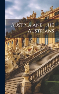 Austria and The Austrians 101986477X Book Cover