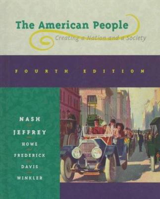The American People: Creating a Nation and a So... 067398575X Book Cover