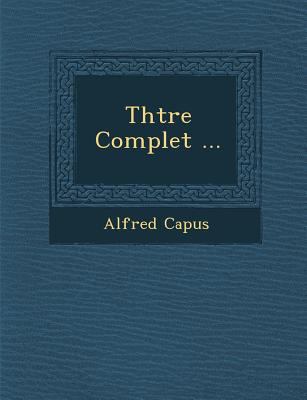 Th��tre Complet ... [French] 1288163320 Book Cover