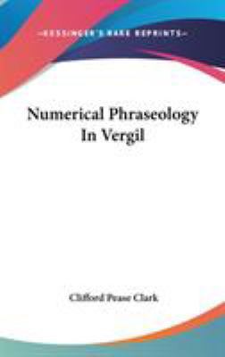 Numerical Phraseology In Vergil 0548147167 Book Cover