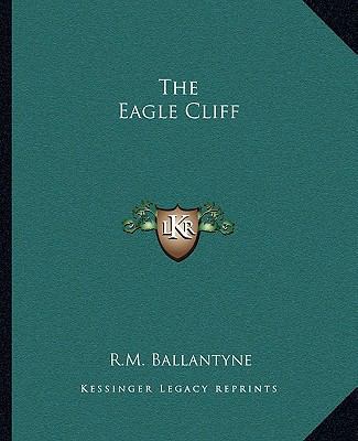 The Eagle Cliff 1162693223 Book Cover