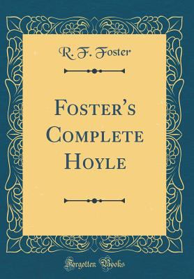 Foster's Complete Hoyle (Classic Reprint) 0666930953 Book Cover