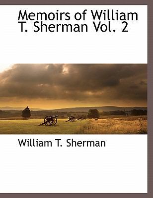 Memoirs of William T. Sherman Vol. 2 1171039468 Book Cover