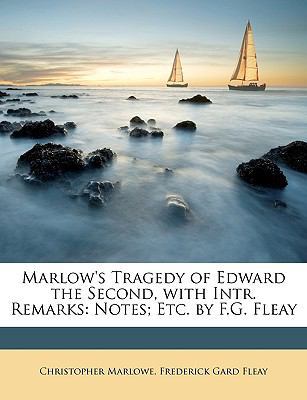 Marlow's Tragedy of Edward the Second, with Int... 1146926200 Book Cover