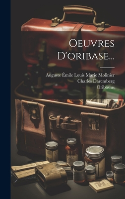 Oeuvres D'oribase... [French] 1019488964 Book Cover