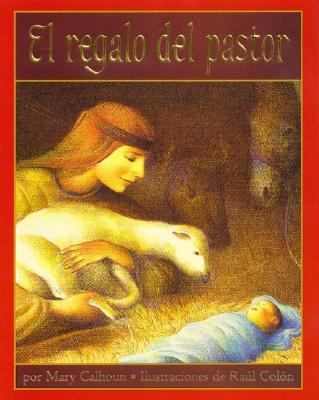 El Regalo del Pastor (A Shepherd's Gift, Spanis... [Spanish] 0060297859 Book Cover