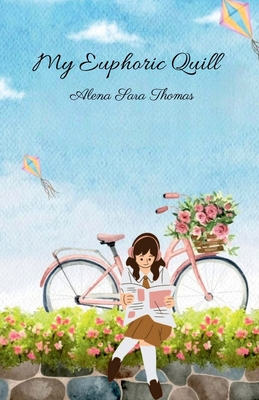 My Euphoric Quill B0DTP1Q3FP Book Cover