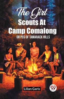 The Girl Scouts At Camp Comalong Or Peg Of Tama... B0CWSDSSFY Book Cover