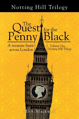 The Quest for the Penny Black: A Treasure Hunt ... 1479731595 Book Cover