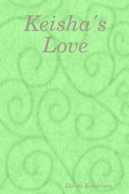 Keisha's Love 1794806539 Book Cover