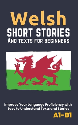 Welsh - Short Stories And Texts for Beginners: ... B0CPQH91JF Book Cover