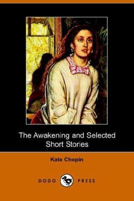 The Awakening and Selected Short Stories 1406502278 Book Cover