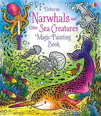Narwhals and Other Sea Creatures Magic Painting... 1805318217 Book Cover
