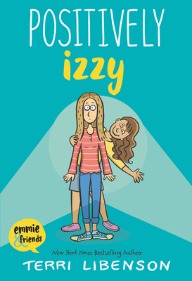 Emmie & Friends: Positively Izzy: A Graphic Novel 0062484966 Book Cover