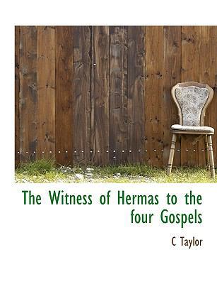 The Witness of Hermas to the Four Gospels 1117950042 Book Cover