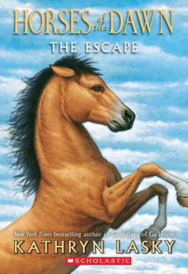 Horses of the Dawn #1: The Escape 0545397308 Book Cover