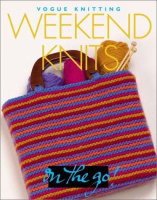 Vogue(r) Knitting on the Go! Weekend Knits 1931543232 Book Cover