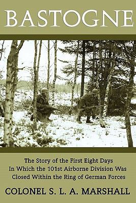 Bastogne: The Story of the First Eight Days (WW... 1616460628 Book Cover