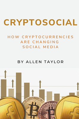 Cryptosocial: How Cryptocurrencies Are Changing... 1637421834 Book Cover