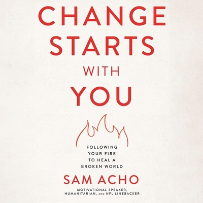 Change Starts with You: Following Your Fire to ... B0C7YLRHHF Book Cover
