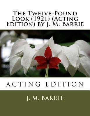 The Twelve-Pound Look (1921) (Acting Edition) b... 1523928859 Book Cover