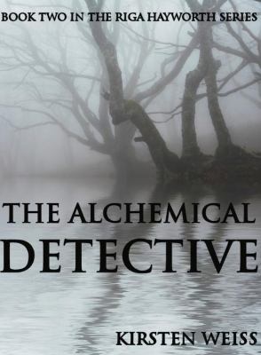 The Alchemical Detective: Book Two in the Riga ... 0985510307 Book Cover