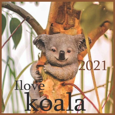 Ilove koala: 2021 Wall & Office Calendar, 12 Month Calendar HAPPY KIDS CALENDAR