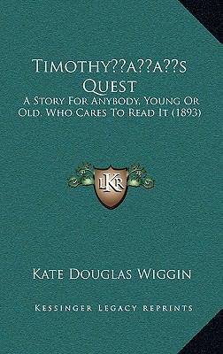 Timothy's Quest: A Story For Anybody, Young Or ... 1164266497 Book Cover