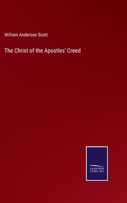 The Christ of the Apostles' Creed 3752569433 Book Cover