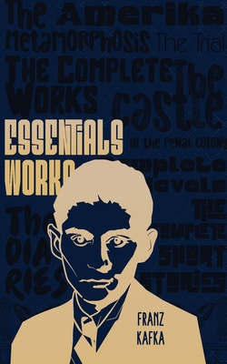 Essential Work of Franz Kafka B0DRW8Q7L7 Book Cover