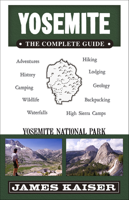 Yosemite: The Complete Guide: Yosemite National... 1940754194 Book Cover