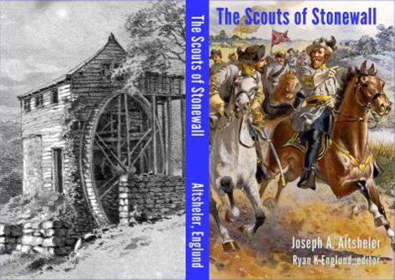 The Scouts of Stonewall: The Story of the Great... 0991049179 Book Cover