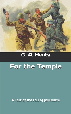 For the Temple: A Tale of the Fall of Jerusalem B08767B44P Book Cover