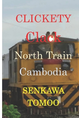 Clickety Clack North Train... B0CK3Q8MPP Book Cover
