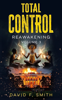 Total Control: Volume 3: REAWAKENING B0F84JM4J8 Book Cover