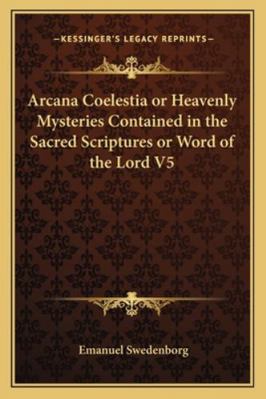 Arcana Coelestia or Heavenly Mysteries Containe... 1162720301 Book Cover