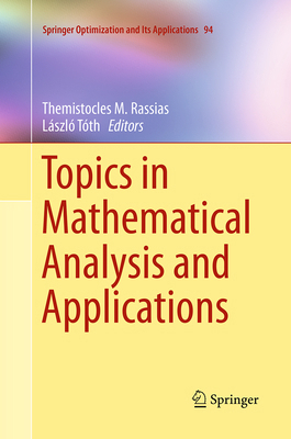 Topics in Mathematical Analysis and Applications 3319344099 Book Cover