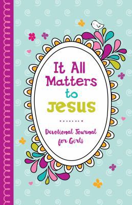 It All Matters to Jesus Devotional Journal for ... 1683228782 Book Cover