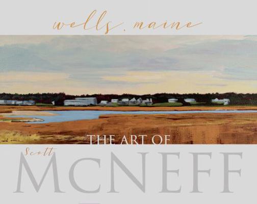 Hardcover Wells, Maine - the Art of Scott Mcneff Book