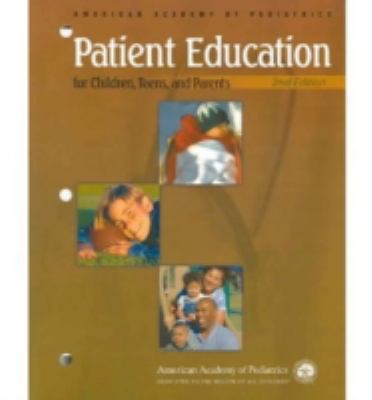 Patient Education for Children, Teens, and Parents 1581101376 Book Cover