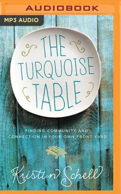 The Turquoise Table: Finding Community and Conn... 1536693863 Book Cover